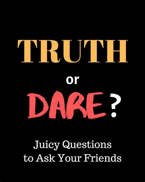 120+ Sexy Truth Or Dares. Sexy truth or dare is a fun bedroom game for couples to enjoy. In the game, you both take turns asking steamy questions or doing a super hot foreplay move and sexy dares. Many people love my sex dares for couples because it helps them break away from their normal sex routine.